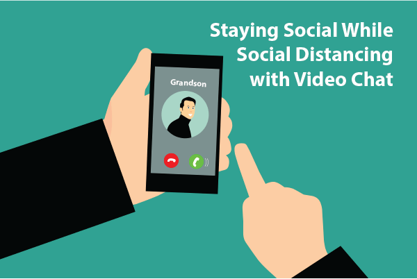 Staying Social While Social Distancing With Video Chat 